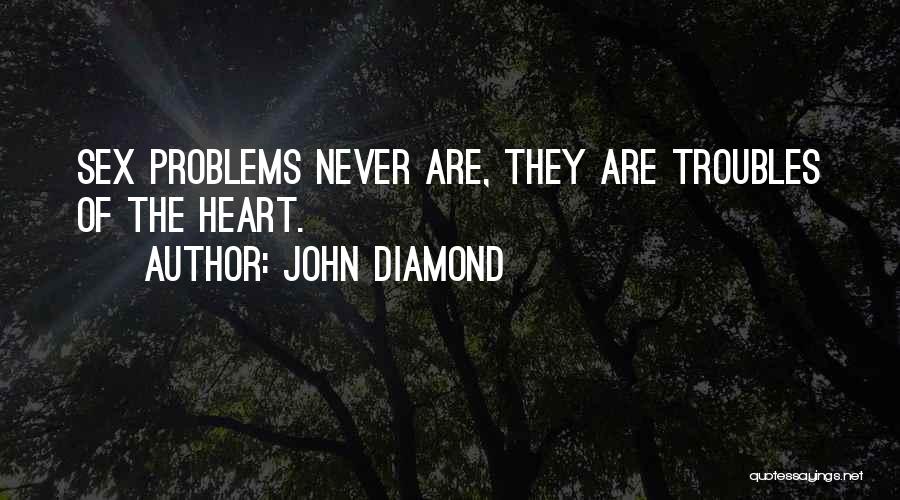 Diamond Heart Quotes By John Diamond