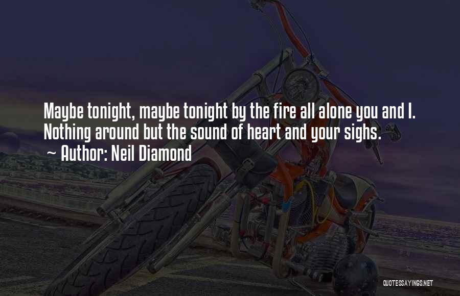 Diamond Heart Quotes By Neil Diamond