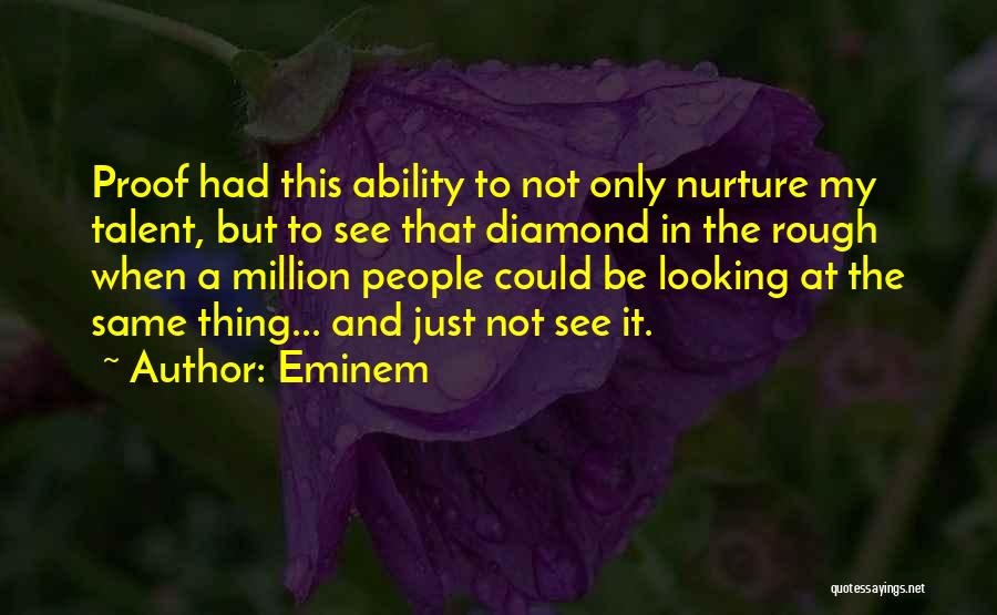 Diamond In The Rough Quotes By Eminem