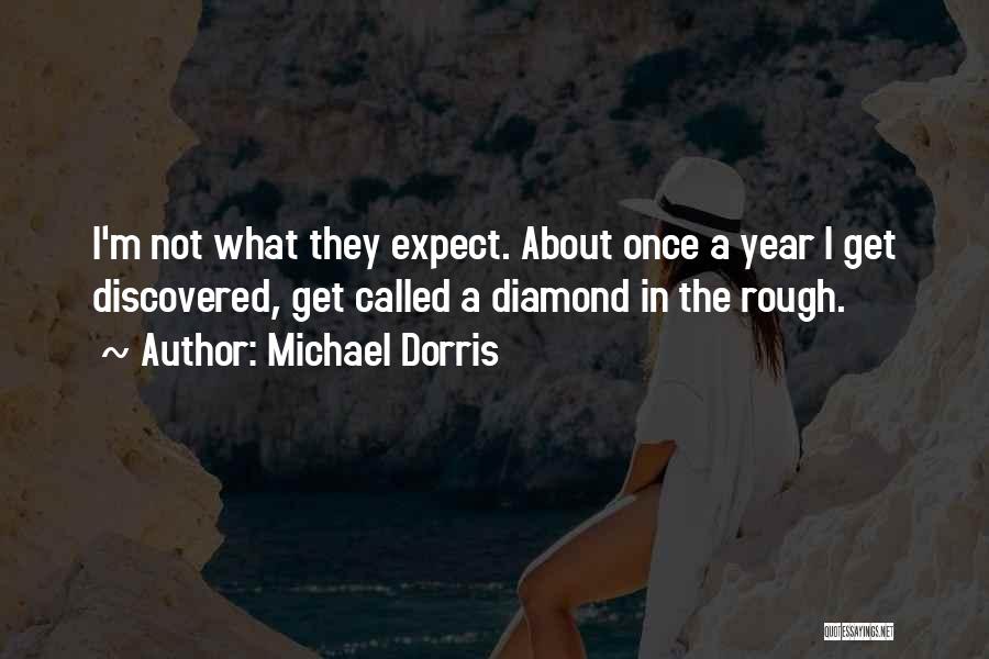 Diamond In The Rough Quotes By Michael Dorris