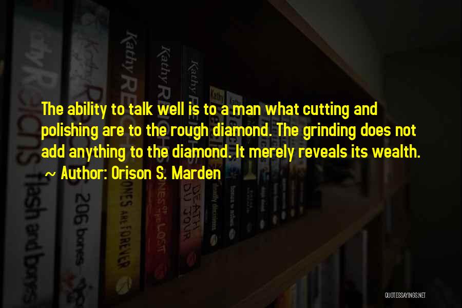 Diamond In The Rough Quotes By Orison S. Marden