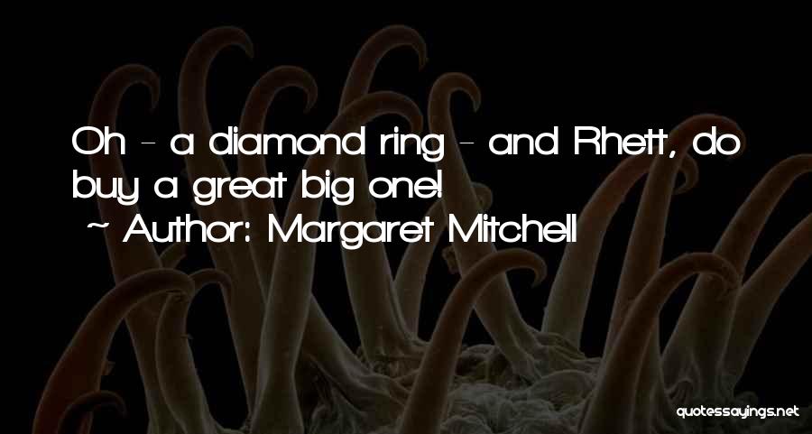Diamond Jewellery Quotes By Margaret Mitchell