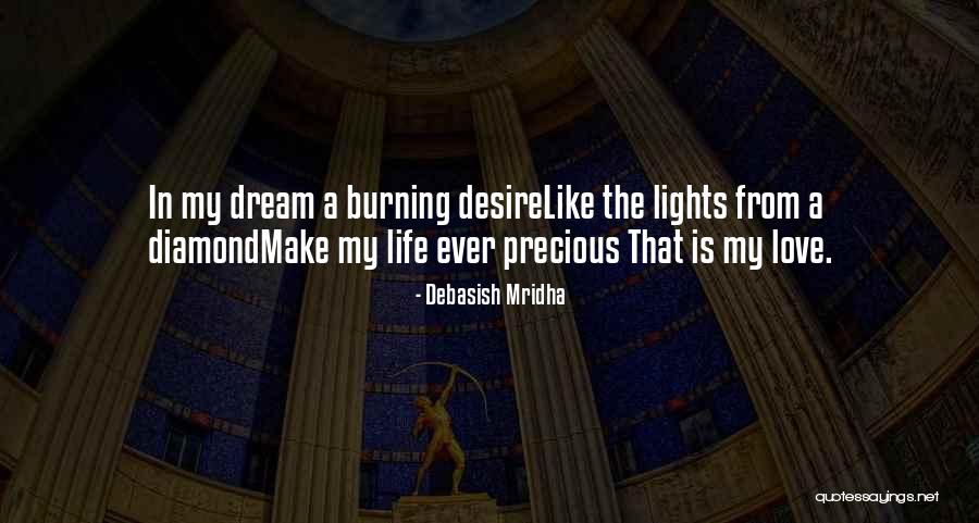 Diamond Life Quotes By Debasish Mridha Diamond Life Quotes By Debasish Mridha