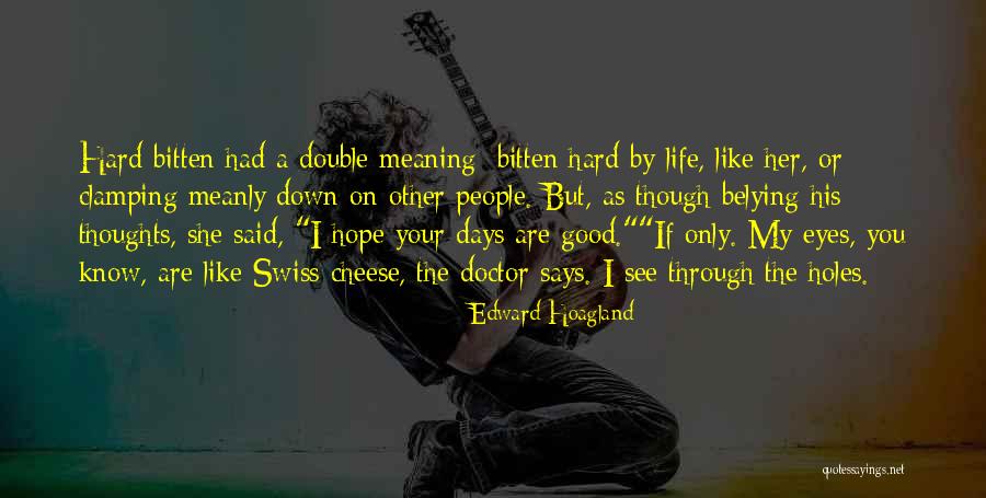 Diamond Life Quotes By Edward Hoagland Diamond Life Quotes By Edward Hoagland