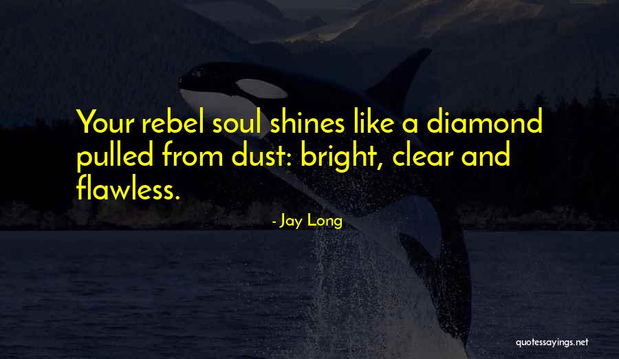 Diamond Life Quotes By Jay Long Diamond Life Quotes By Jay Long