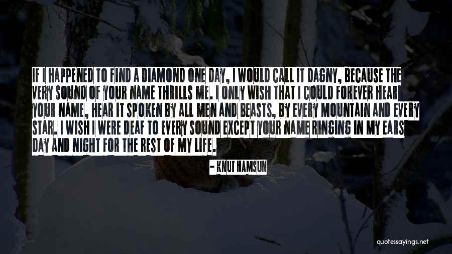 Diamond Life Quotes By Knut Hamsun Diamond Life Quotes By Knut Hamsun