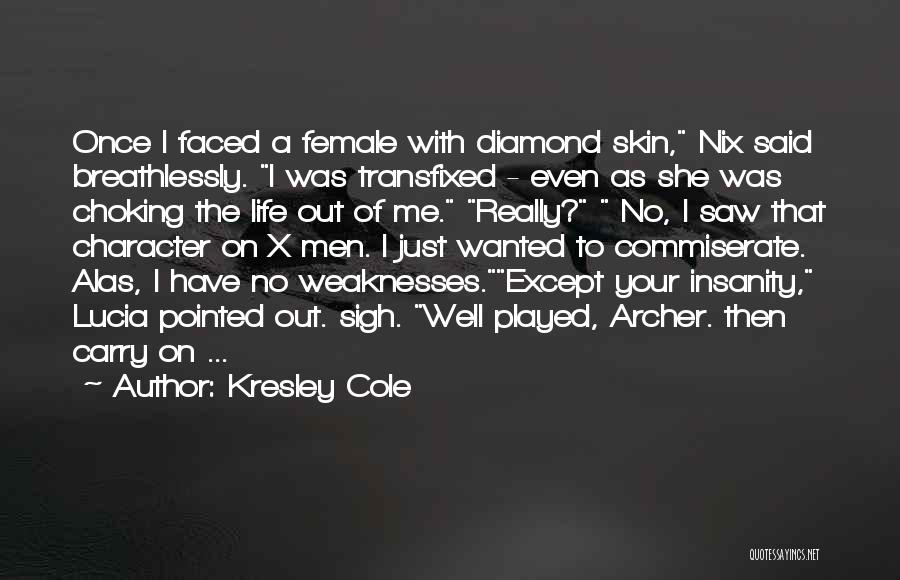 Diamond Life Quotes By Kresley Cole