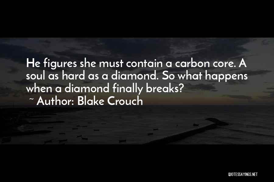 Diamond Quotes By Blake Crouch