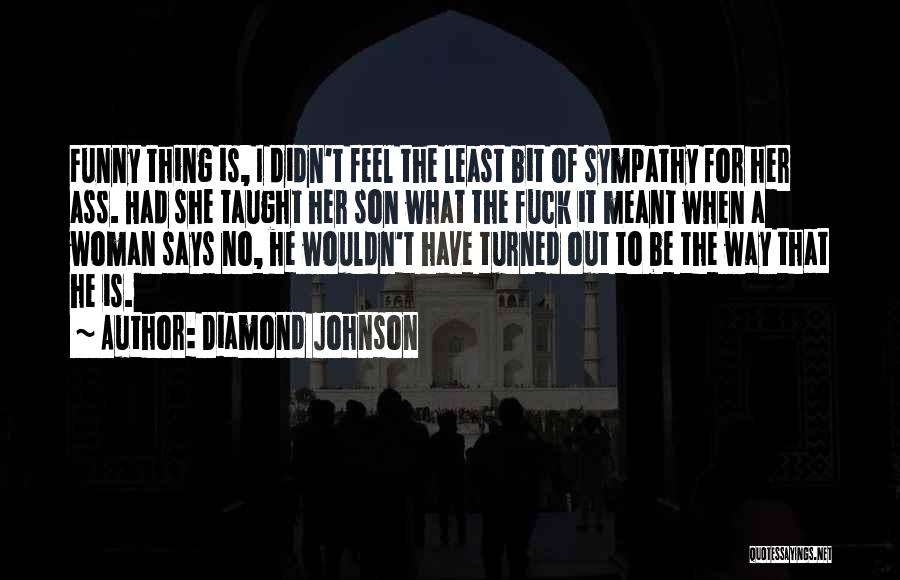 Diamond Quotes By Diamond Johnson