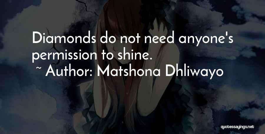 Diamond Quotes By Matshona Dhliwayo