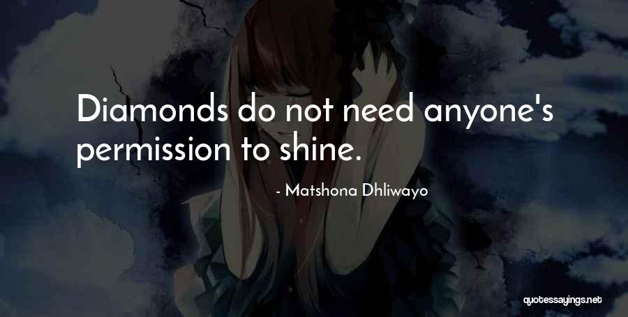 Diamond Quotes By Matshona Dhliwayo