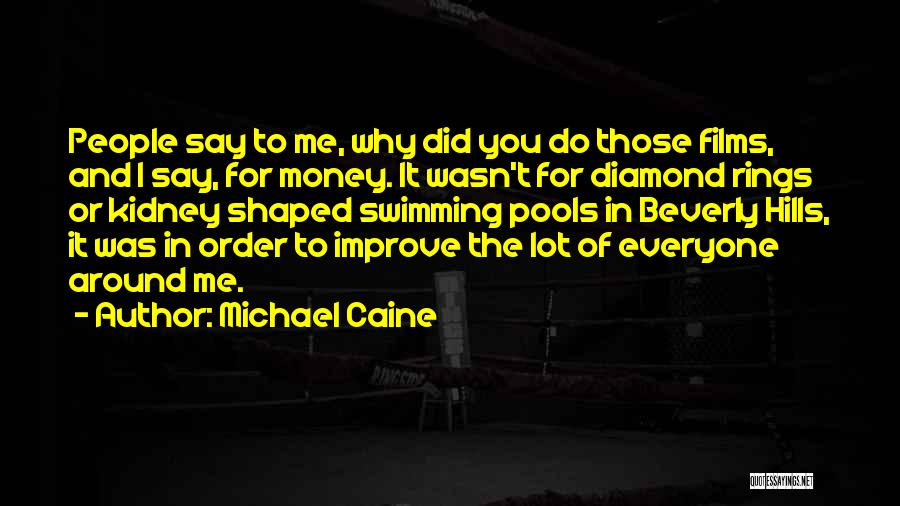 Diamond Quotes By Michael Caine