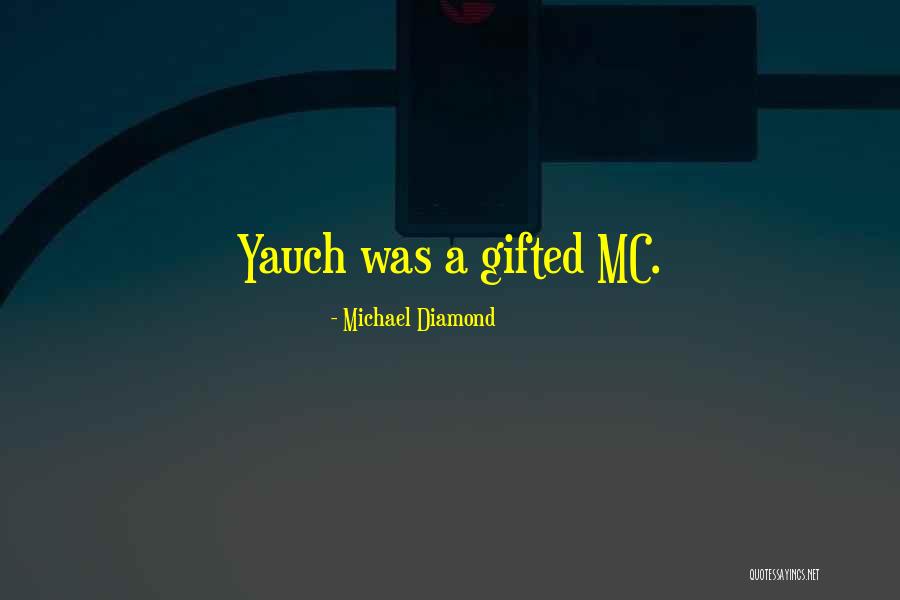 Diamond Quotes By Michael Diamond