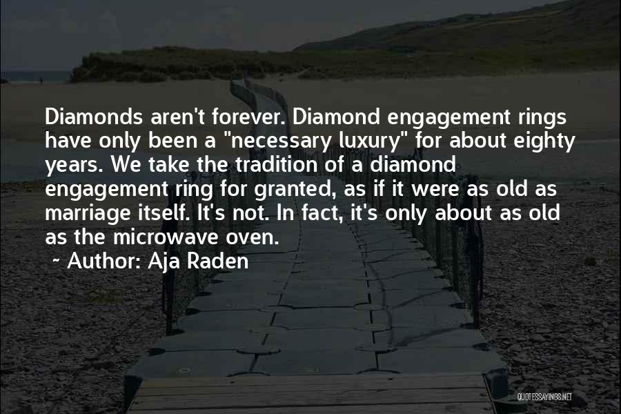 Diamond Ring Quotes By Aja Raden