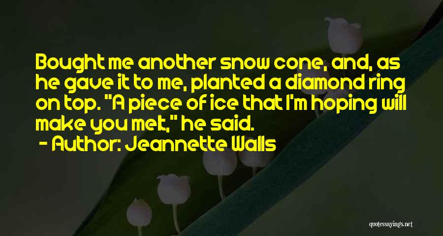 Diamond Ring Quotes By Jeannette Walls