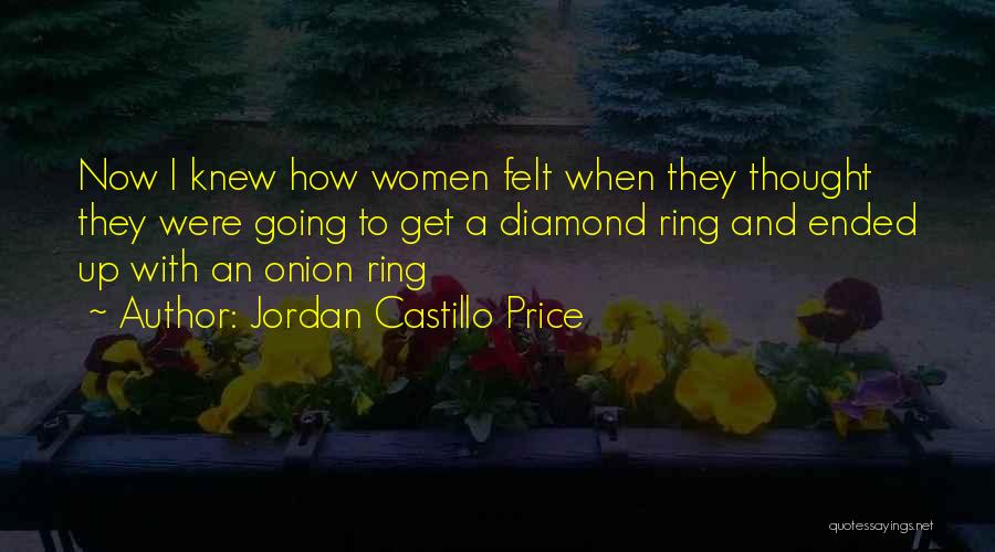 Diamond Ring Quotes By Jordan Castillo Price