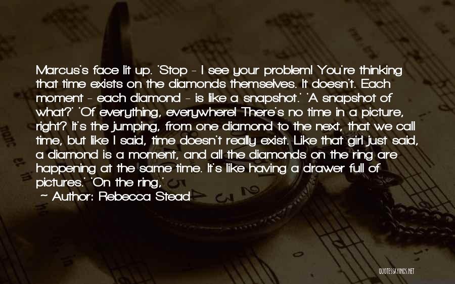 Diamond Ring Quotes By Rebecca Stead