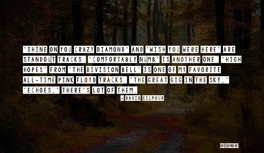 Diamond Shine Quotes By David Gilmour Diamond Shine Quotes By David Gilmour