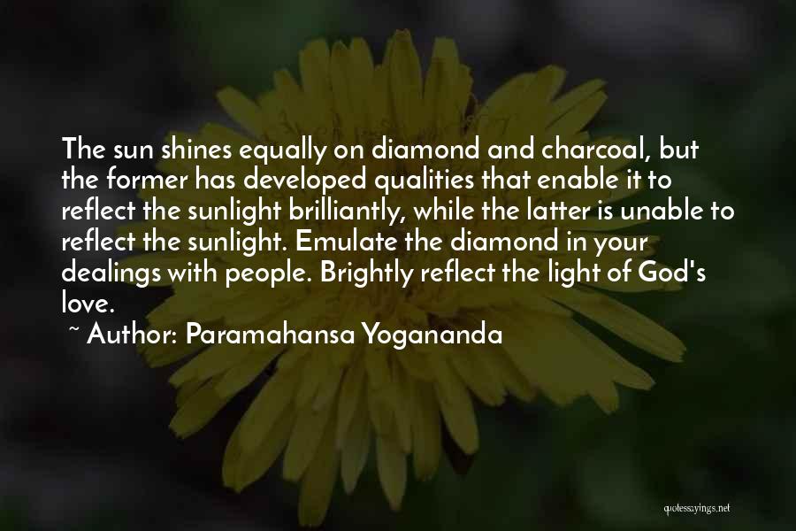 Diamond Shines Quotes By Paramahansa Yogananda