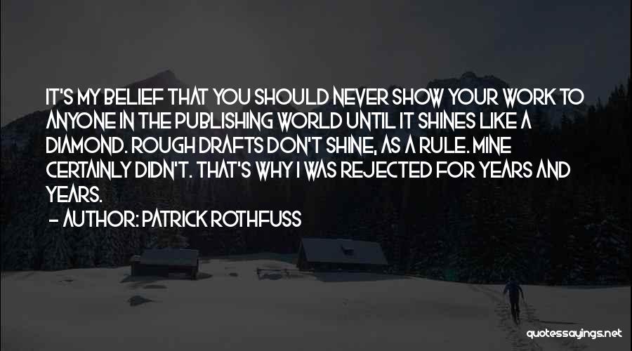 Diamond Shines Quotes By Patrick Rothfuss