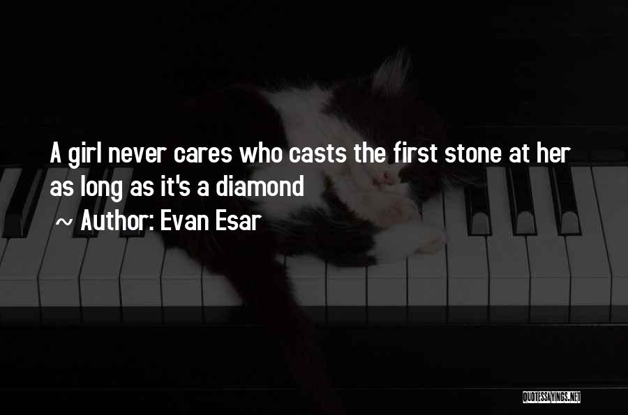 Diamond Stone Quotes By Evan Esar