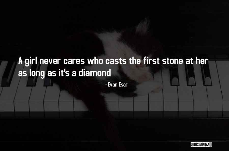 Diamond Stone Quotes By Evan Esar