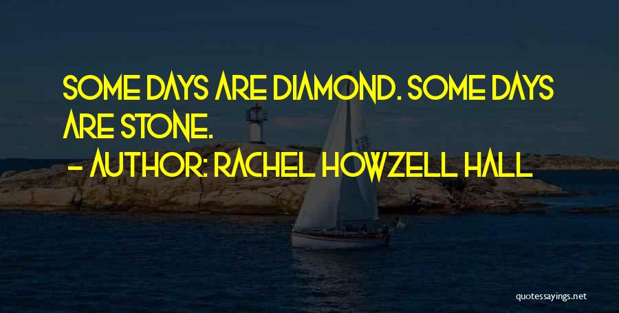 Diamond Stone Quotes By Rachel Howzell Hall
