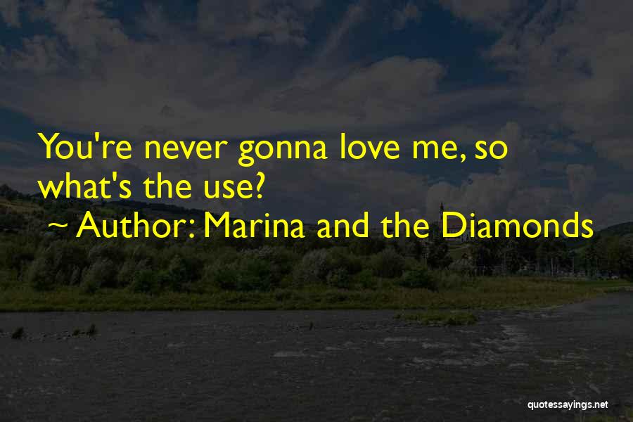 Diamonds And Love Quotes By Marina And The Diamonds