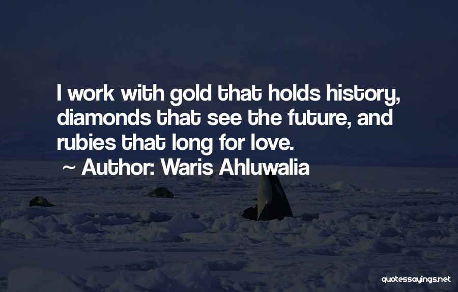 Diamonds And Love Quotes By Waris Ahluwalia