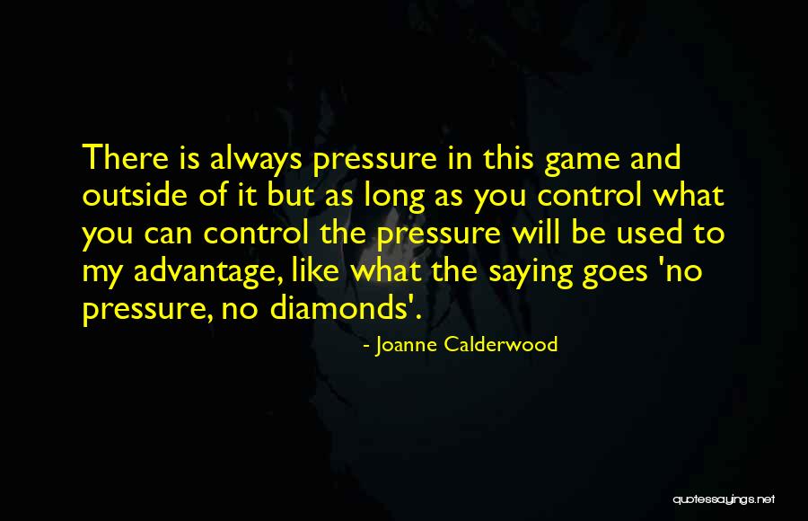 Diamonds And Pressure Quotes By Joanne Calderwood Diamonds And Pressure Quotes By Joanne Calderwood