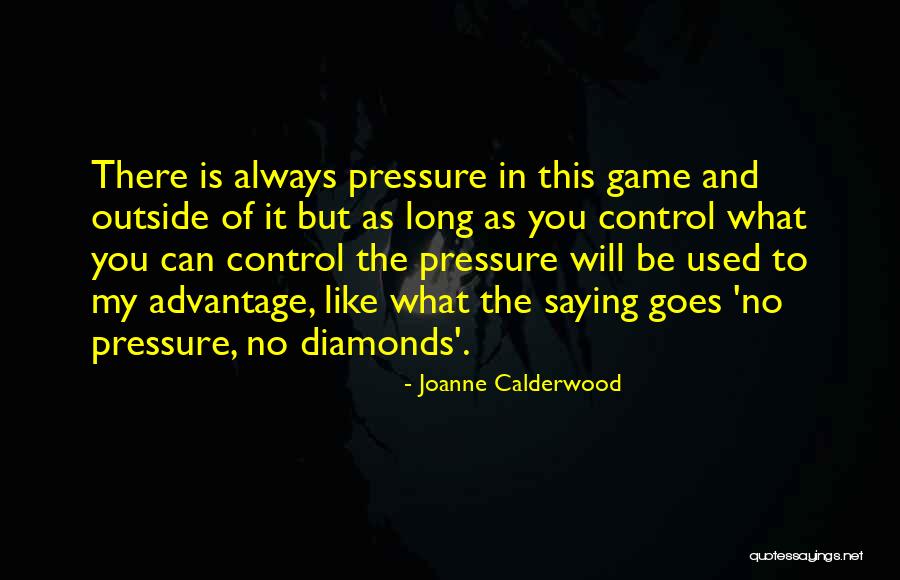 Diamonds And Pressure Quotes By Joanne Calderwood