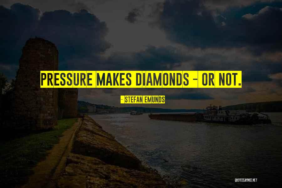 Diamonds And Pressure Quotes By Stefan Emunds