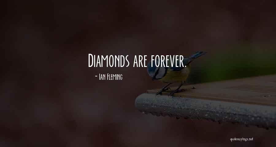 Diamonds Are Forever But Quotes By Ian Fleming