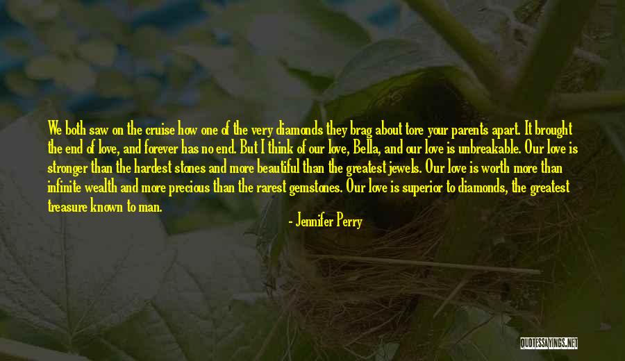 Diamonds Are Forever But Quotes By Jennifer Perry Diamonds Are Forever But Quotes By Jennifer Perry