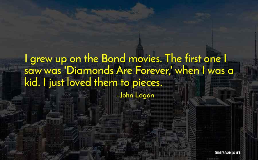 Diamonds Are Forever But Quotes By John Logan Diamonds Are Forever But Quotes By John Logan