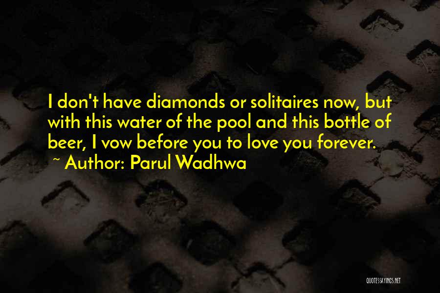 Diamonds Are Forever Love Quotes By Parul Wadhwa