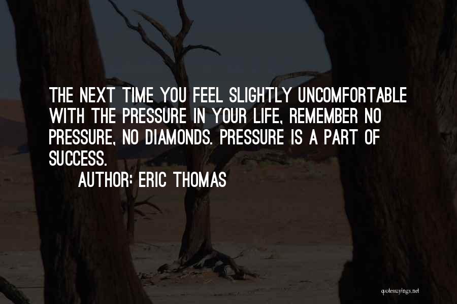 Diamonds Under Pressure Quotes By Eric Thomas