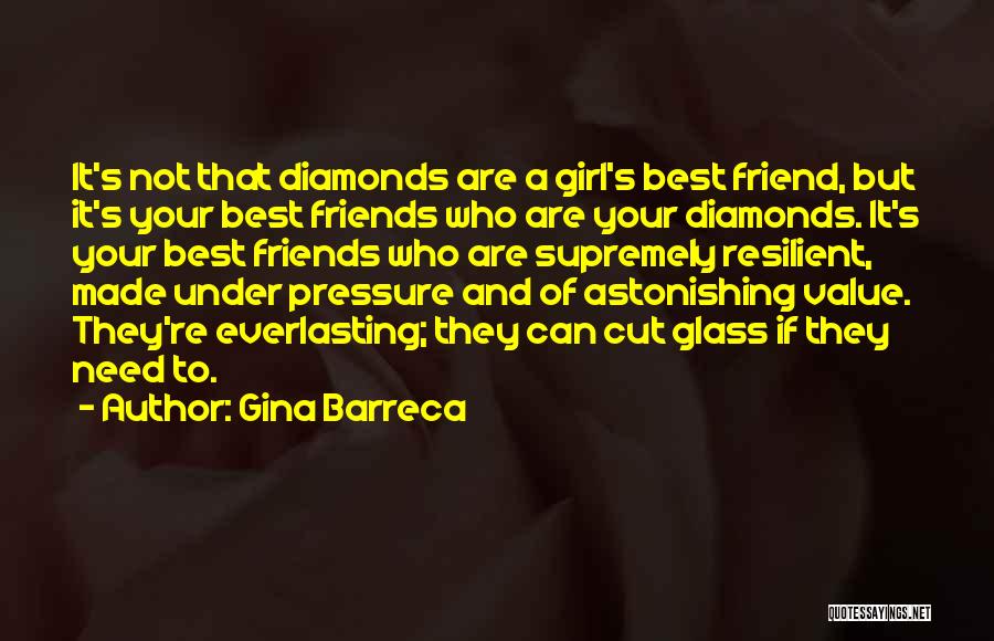 Diamonds Under Pressure Quotes By Gina Barreca