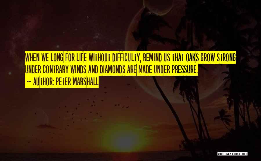 Diamonds Under Pressure Quotes By Peter Marshall