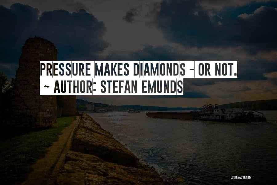 Diamonds Under Pressure Quotes By Stefan Emunds