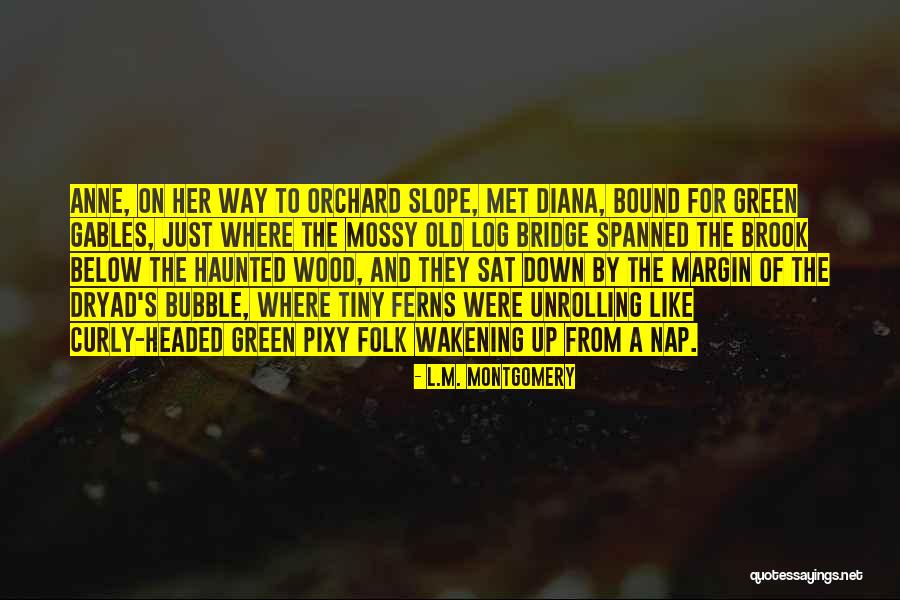 Diana And Anne Quotes By L.M. Montgomery Diana And Anne Quotes By L.M. Montgomery
