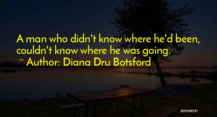 Diana Dru Botsford Quotes 1913672