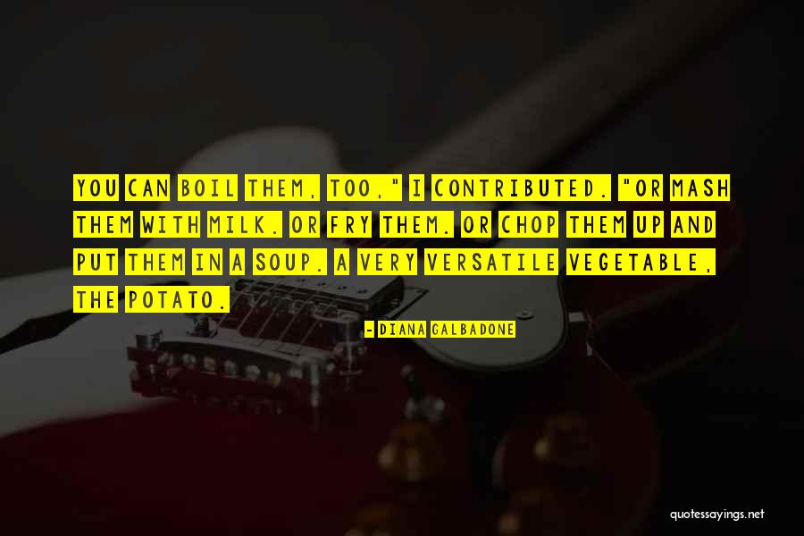 Diana Galbadone Quotes 1415406