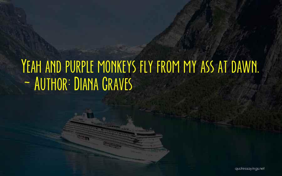Diana Graves Quotes 2150141