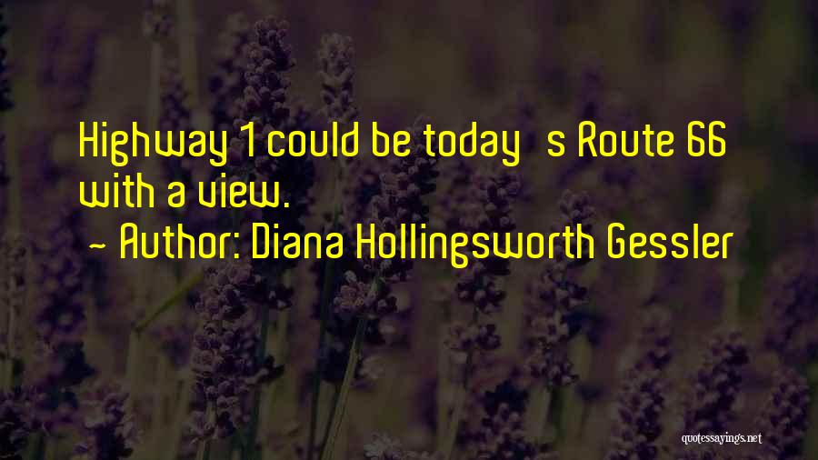 Diana Hollingsworth Gessler Quotes 907807