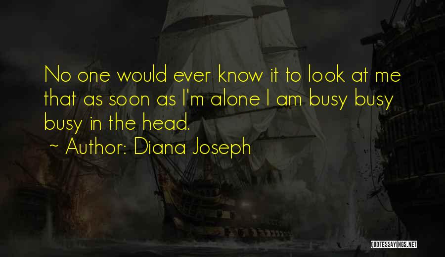 Diana Joseph Quotes 825091