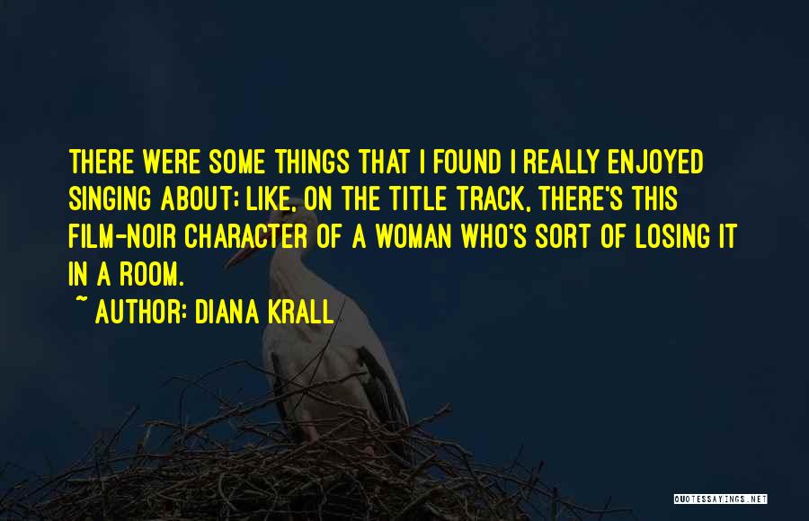 Diana Krall Quotes 801621