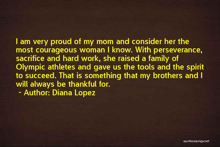 Diana Lopez Quotes 1728613