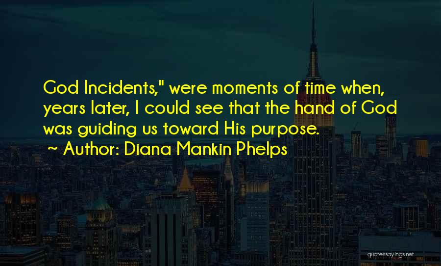 Diana Mankin Phelps Quotes 245529