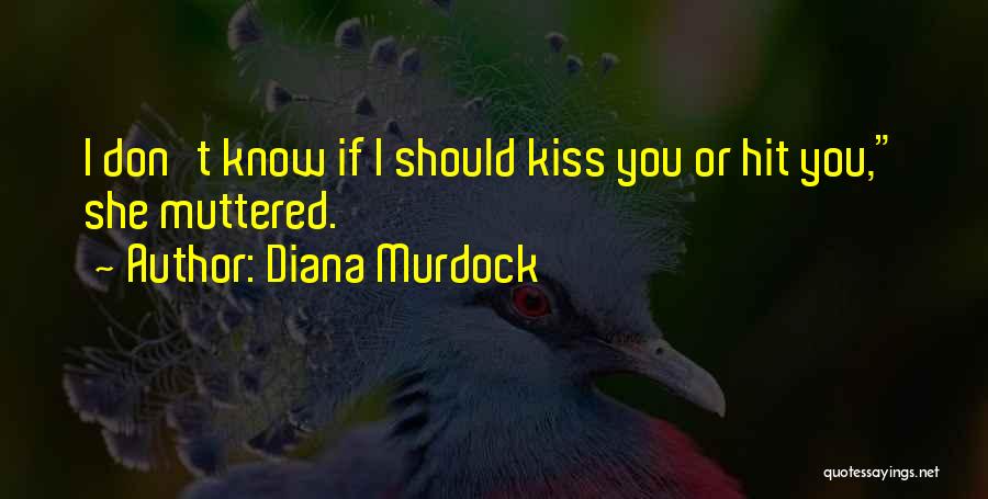 Diana Murdock Quotes 1981711